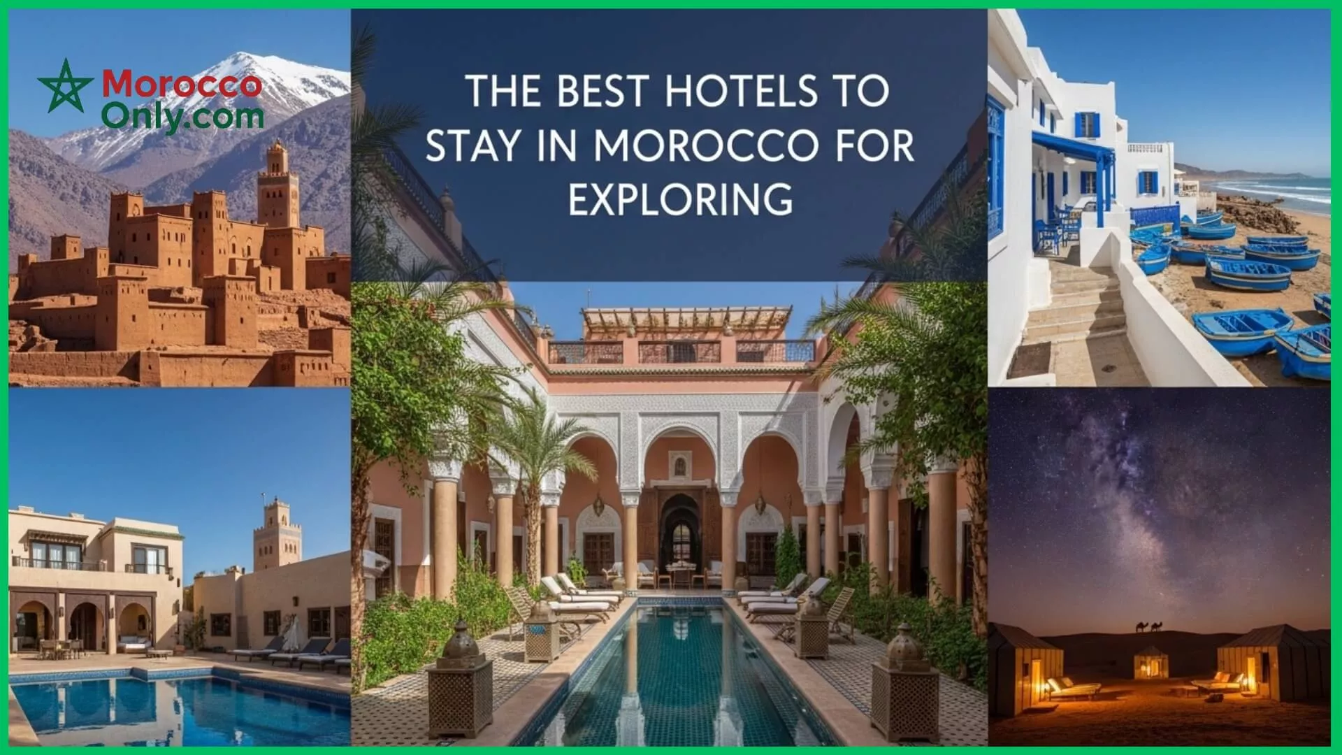 Best Hotels in Morocco for Exploring & Relaxing